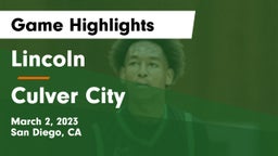 Lincoln  vs Culver City  Game Highlights - March 2, 2023