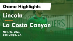 Lincoln  vs La Costa Canyon  Game Highlights - Nov. 20, 2023