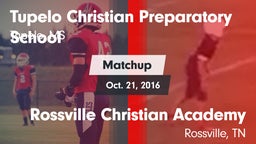 Matchup: Tupelo Christian vs. Rossville Christian Academy  2016