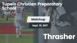 Matchup: Tupelo Christian vs. Thrasher  2017