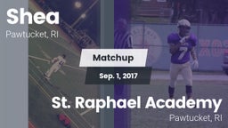 Matchup: Shea  vs. St. Raphael Academy  2017