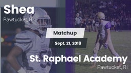 Matchup: Shea  vs. St. Raphael Academy  2018
