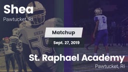 Matchup: Shea  vs. St. Raphael Academy  2019