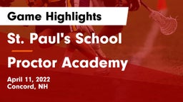 St. Paul's School vs Proctor Academy  Game Highlights - April 11, 2022
