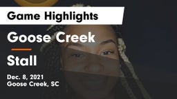Goose Creek  vs Stall  Game Highlights - Dec. 8, 2021