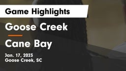 Goose Creek  vs Cane Bay  Game Highlights - Jan. 17, 2023