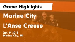 Marine City  vs L'Anse Creuse  Game Highlights - Jan. 9, 2018