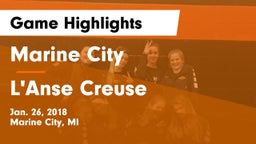 Marine City  vs L'Anse Creuse  Game Highlights - Jan. 26, 2018