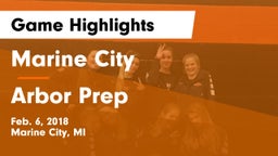 Marine City  vs Arbor Prep Game Highlights - Feb. 6, 2018