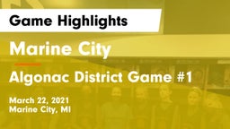 Marine City  vs Algonac District Game #1 Game Highlights - March 22, 2021
