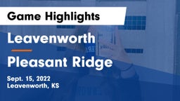 Leavenworth  vs Pleasant Ridge  Game Highlights - Sept. 15, 2022