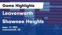 Leavenworth  vs Shawnee Heights  Game Highlights - Sept. 12, 2023
