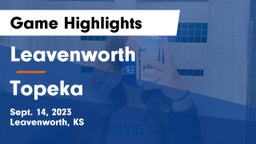 Leavenworth  vs Topeka  Game Highlights - Sept. 14, 2023