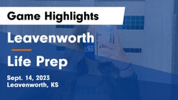 Leavenworth  vs Life Prep Game Highlights - Sept. 14, 2023