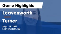 Leavenworth  vs Turner  Game Highlights - Sept. 19, 2023