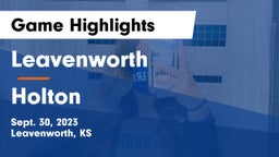 Leavenworth  vs Holton Game Highlights - Sept. 30, 2023