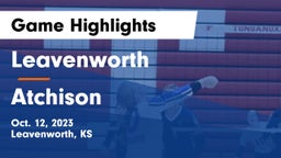 Leavenworth  vs Atchison Game Highlights - Oct. 12, 2023