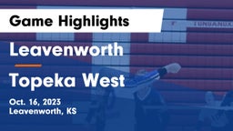 Leavenworth  vs Topeka West  Game Highlights - Oct. 16, 2023