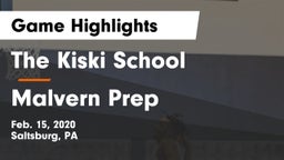 The Kiski School vs Malvern Prep  Game Highlights - Feb. 15, 2020