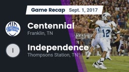 Recap: Centennial  vs. Independence  2017