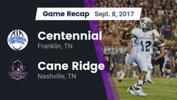 Recap: Centennial  vs. Cane Ridge  2017