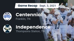 Recap: Centennial  vs. Independence  2021