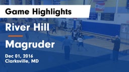 River Hill  vs Magruder  Game Highlights - Dec 01, 2016