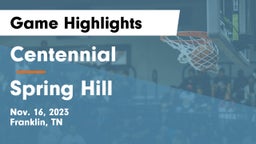 Centennial  vs Spring Hill  Game Highlights - Nov. 16, 2023