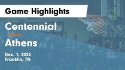 Centennial  vs Athens  Game Highlights - Dec. 1, 2023