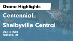 Centennial  vs Shelbyville Central  Game Highlights - Dec. 4, 2023