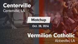 Matchup: Centerville High vs. Vermilion Catholic  2016