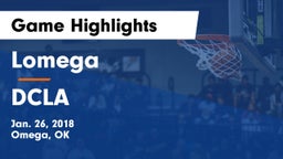 Lomega  vs DCLA Game Highlights - Jan. 26, 2018