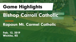Bishop Carroll Catholic  vs Kapaun Mt. Carmel Catholic  Game Highlights - Feb. 12, 2019