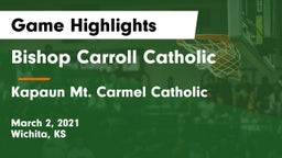 Bishop Carroll Catholic  vs Kapaun Mt. Carmel Catholic  Game Highlights - March 2, 2021