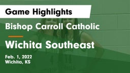 Bishop Carroll Catholic  vs Wichita Southeast  Game Highlights - Feb. 1, 2022