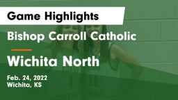 Bishop Carroll Catholic  vs Wichita North  Game Highlights - Feb. 24, 2022