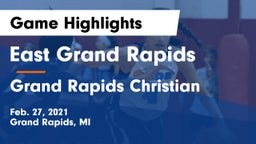 East Grand Rapids  vs Grand Rapids Christian  Game Highlights - Feb. 27, 2021