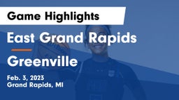 East Grand Rapids  vs Greenville  Game Highlights - Feb. 3, 2023