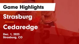 Strasburg  vs Cedaredge Game Highlights - Dec. 1, 2023