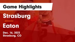 Strasburg  vs Eaton  Game Highlights - Dec. 16, 2023