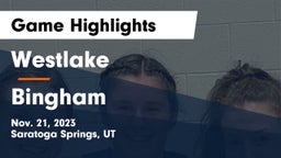 Westlake  vs Bingham  Game Highlights - Nov. 21, 2023