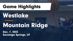 Westlake  vs Mountain Ridge  Game Highlights - Dec. 7, 2023