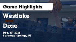 Westlake  vs Dixie  Game Highlights - Dec. 13, 2023