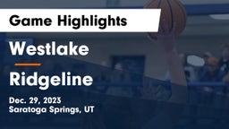 Westlake  vs Ridgeline  Game Highlights - Dec. 29, 2023