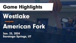 Westlake  vs American Fork  Game Highlights - Jan. 23, 2024