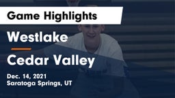 Westlake  vs Cedar Valley  Game Highlights - Dec. 14, 2021