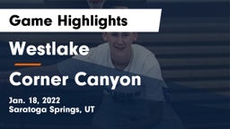 Westlake  vs Corner Canyon  Game Highlights - Jan. 18, 2022
