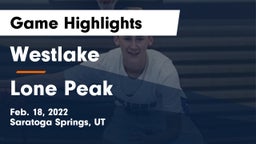 Westlake  vs Lone Peak  Game Highlights - Feb. 18, 2022