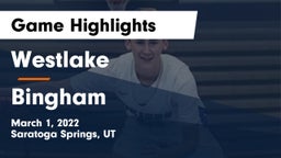 Westlake  vs Bingham  Game Highlights - March 1, 2022