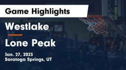 Westlake  vs Lone Peak  Game Highlights - Jan. 27, 2023